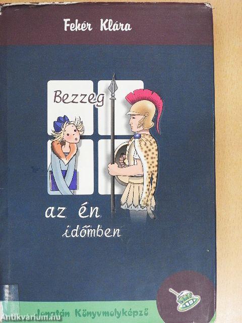 Bezzeg az én időmben