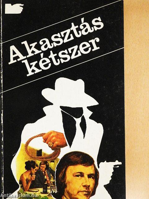 Akasztás kétszer