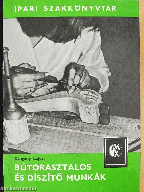 Bútorasztalos és díszítő munkák