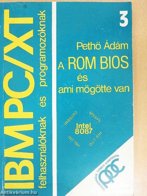 A ROM BIOS és ami mögötte van
