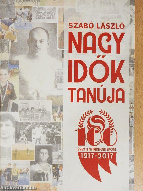 Nagy idők tanúja
