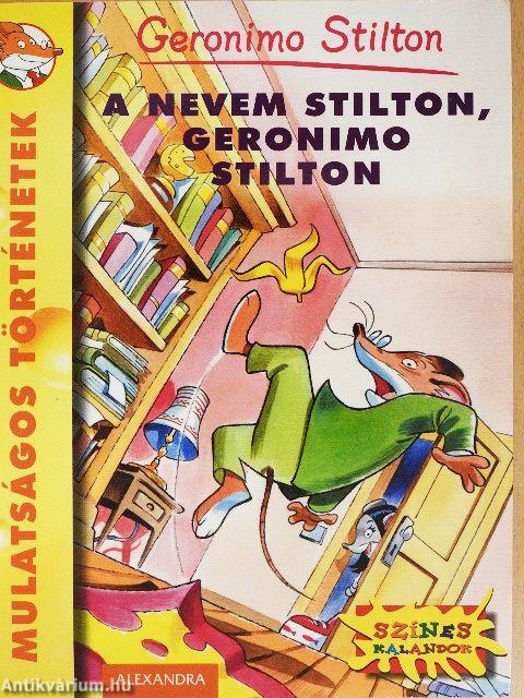 A nevem Stilton, Geronimo Stilton