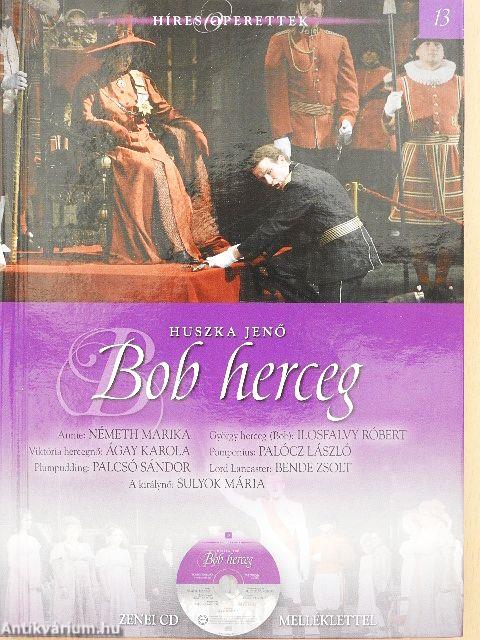 Huszka Jenő: Bob herceg - CD-vel