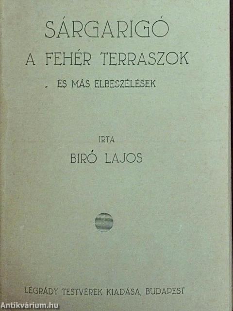 Sárgarigó/A fehér terraszok 