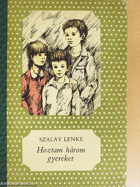 Hoztam három gyereket