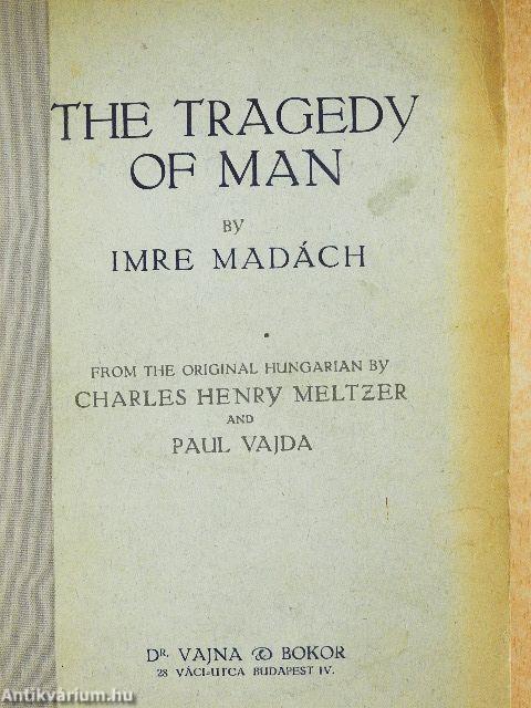 The tragedy of man