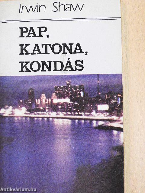 Pap, katona, kondás