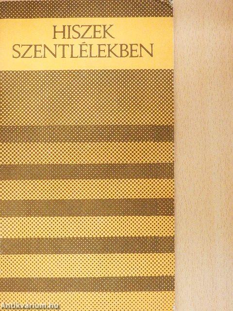Hiszek szentlélekben