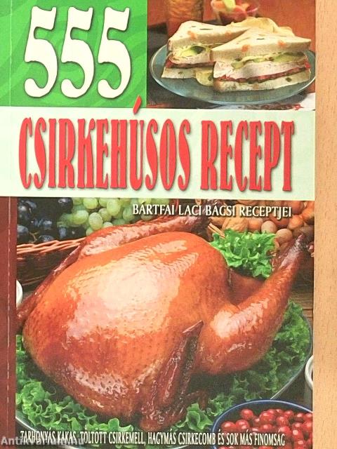 555 csirkehúsos recept