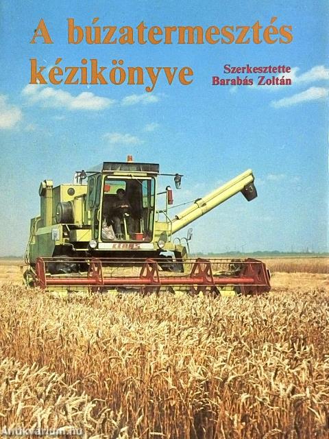 A búzatermesztés kézikönyve