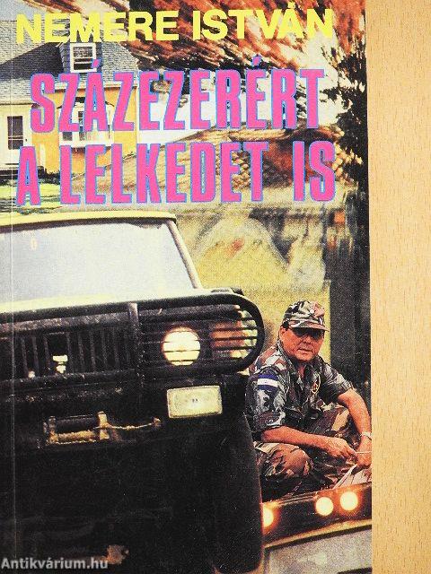 Százezerért a lelkedet is