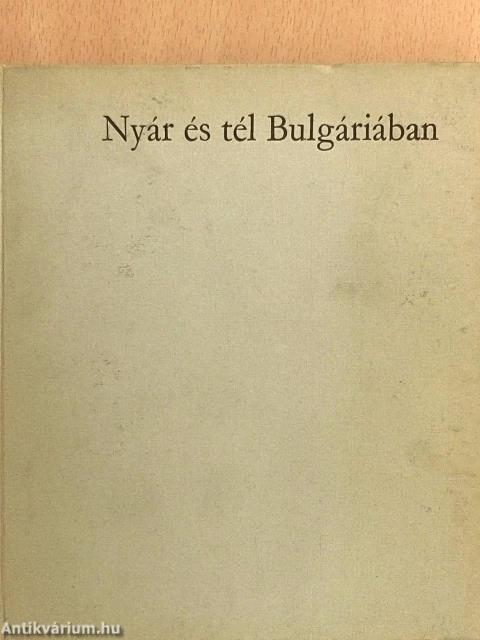Nyár és tél Bulgáriában