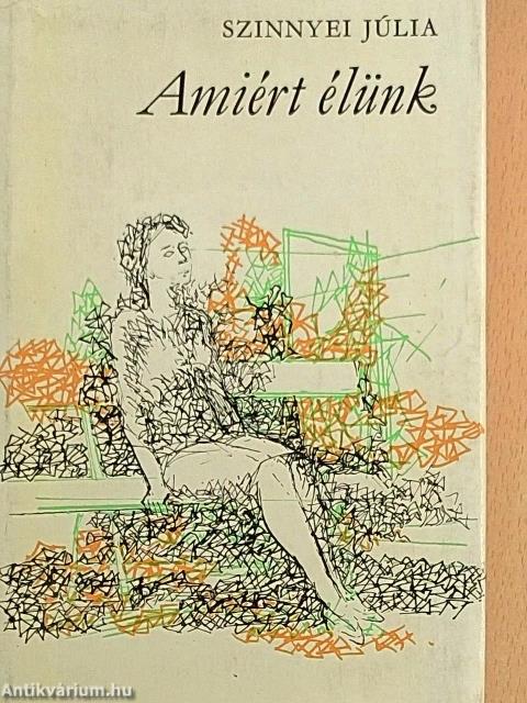 Amiért élünk