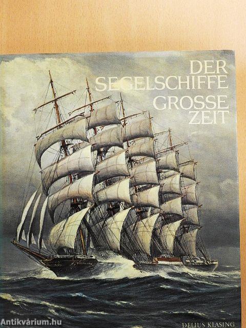 Der Segelschiffe Grosse Zeit