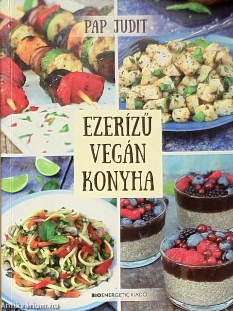Ezerízű vegán konyha