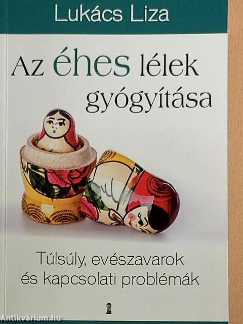 Az éhes lélek gyógyítása