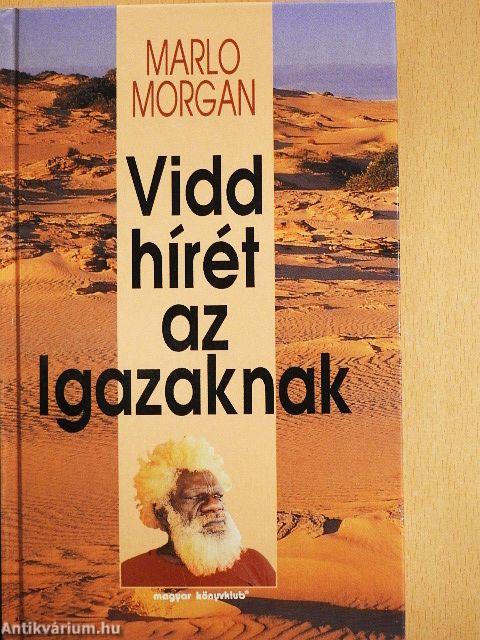 Vidd hírét az Igazaknak