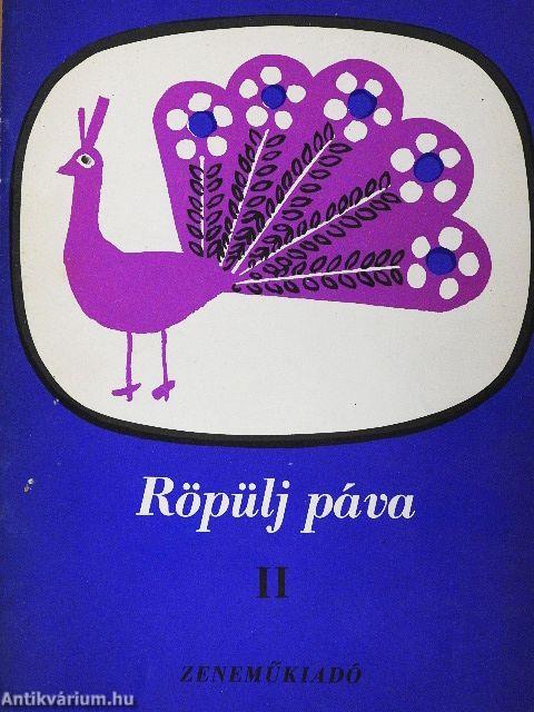 Röpülj páva II.
