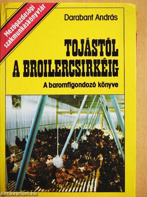 Tojástól a broilercsirkéig