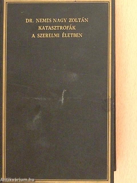Katasztrófák a szerelmi életben I-II.