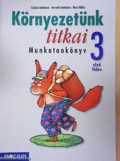Környezetünk titkai 3/I.