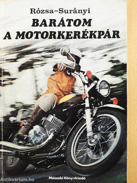 Barátom a motorkerékpár