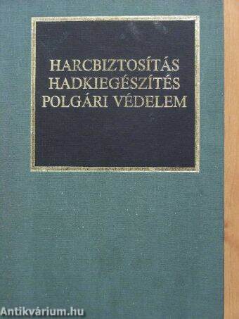 Harcbiztosítás, hadkiegészítés, polgári védelem