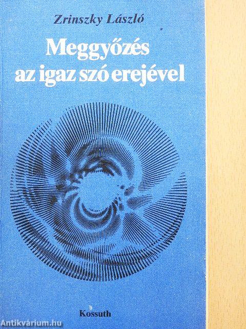 Meggyőzés az igaz szó erejével