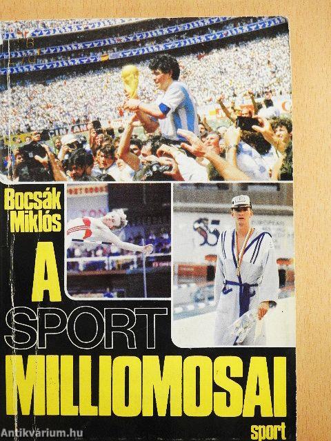 A sport milliomosai