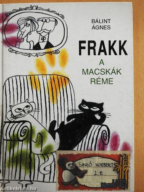 Frakk, a macskák réme