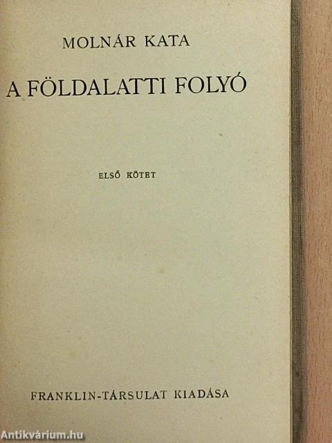 A földalatti folyó I-II.