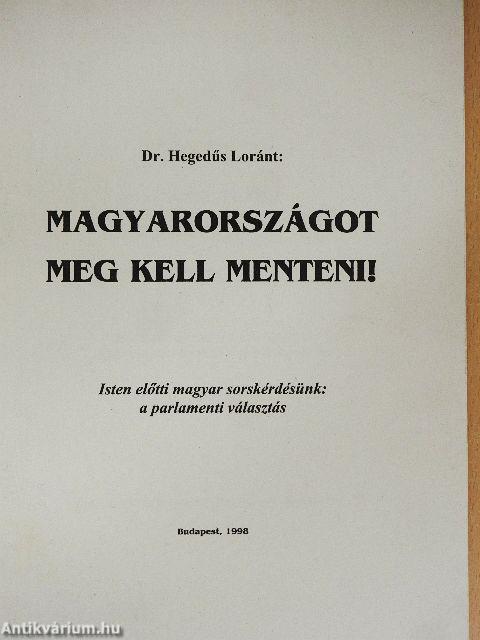 Magyarországot meg kell menteni!