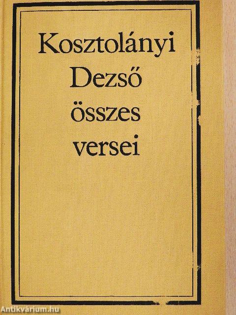 Kosztolányi Dezső összes versei