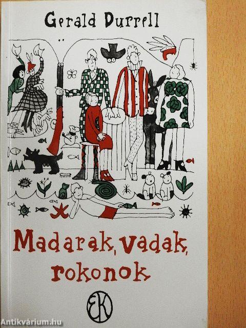 Madarak, vadak, rokonok