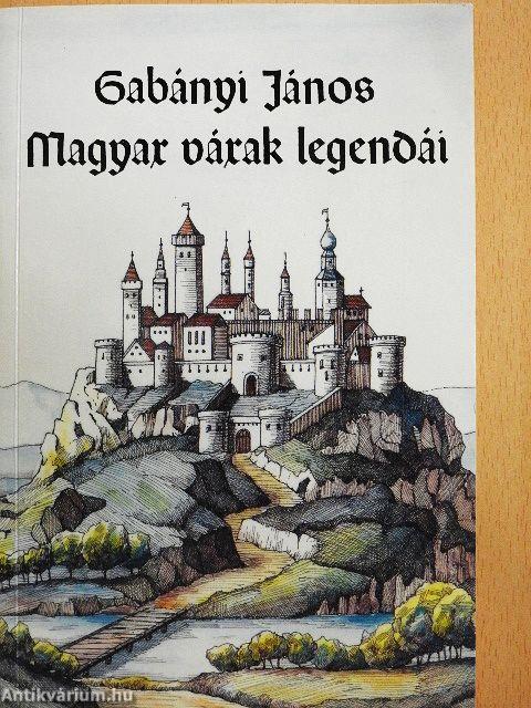 Magyar várak legendái