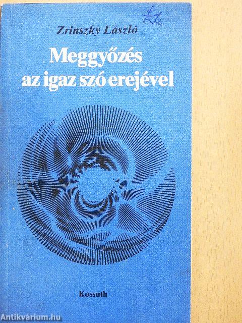 Meggyőzés az igaz szó erejével