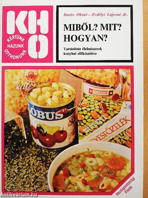 Miből? Mit? Hogyan?