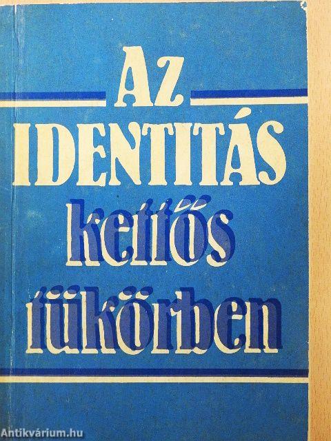 Az identitás kettős tükörben