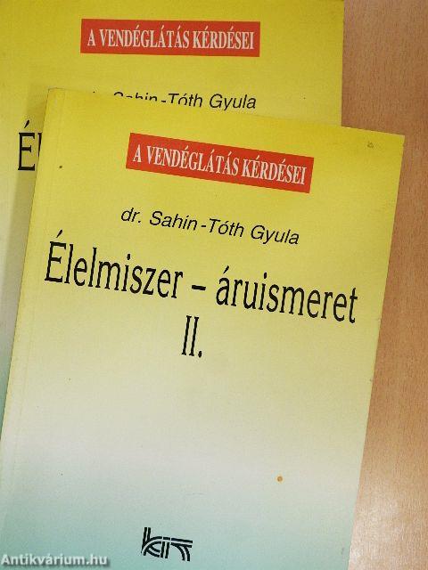 Élelmiszer-áruismeret I-II.