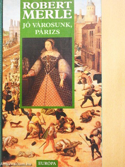 Jó városunk, Párizs