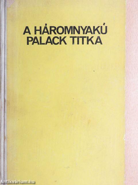 A háromnyakú palack titka
