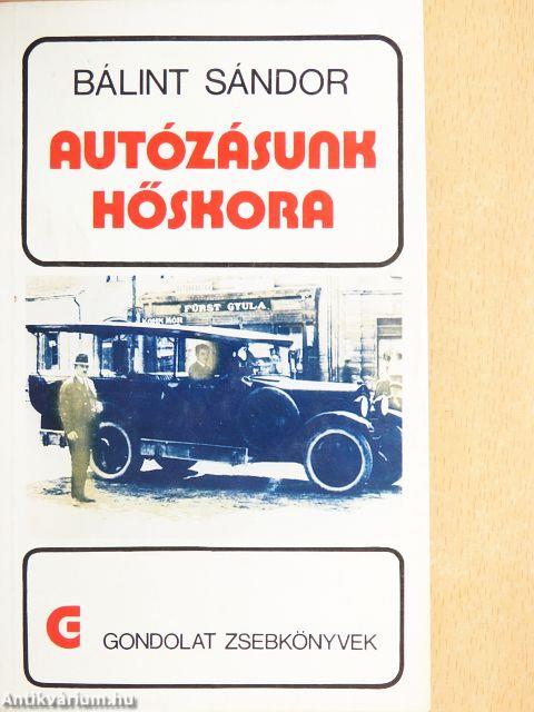 Autózásunk hőskora