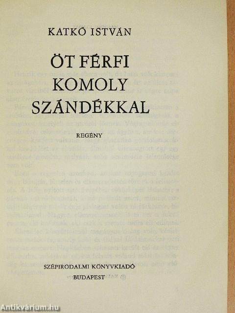 Öt férfi komoly szándékkal