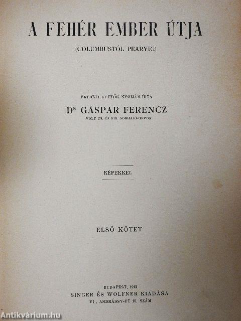 A fehér ember útja I-II.