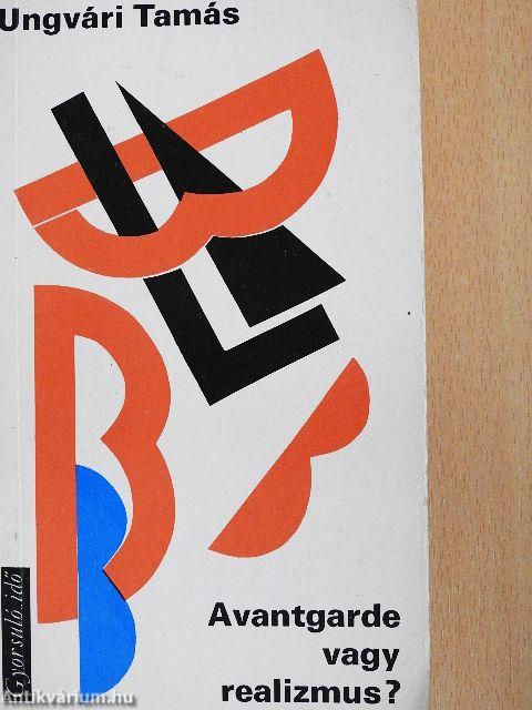 Avantgarde vagy realizmus?