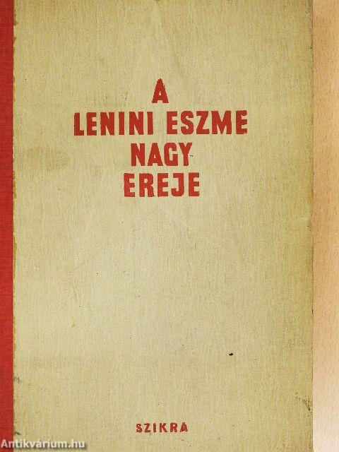 A lenini eszme nagy ereje