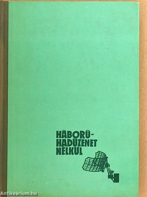 Háború - hadüzenet nélkül
