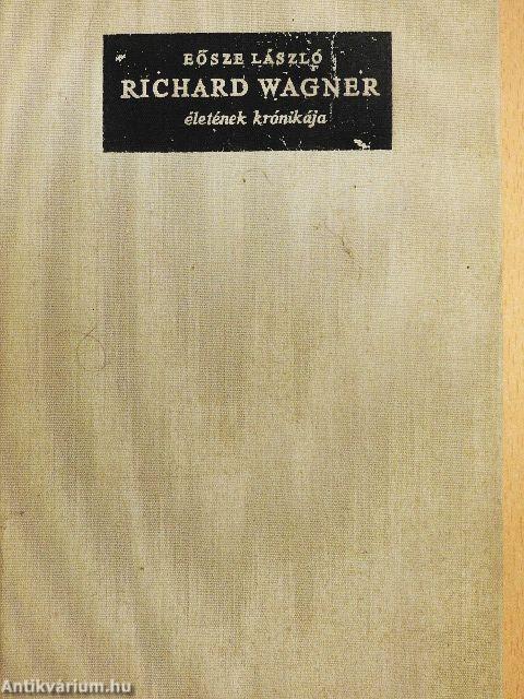 Richard Wagner életének krónikája