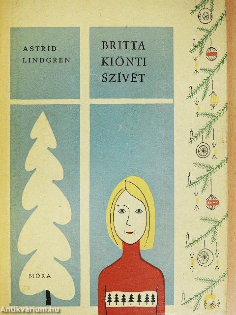 Britta kiönti szívét