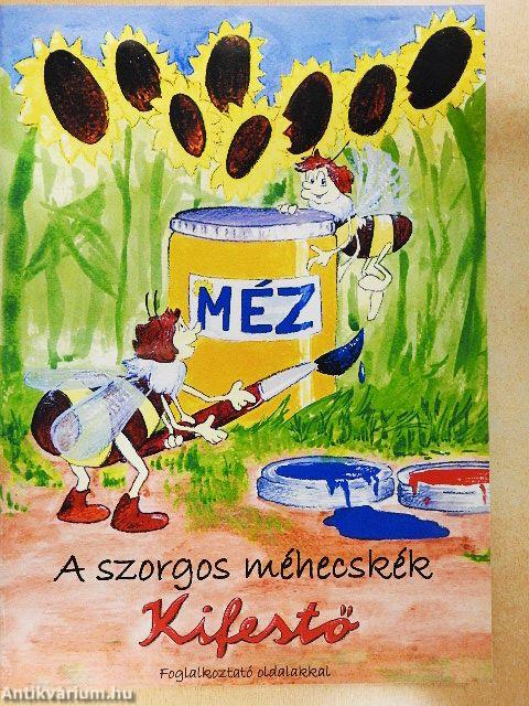 A szorgos méhecskék